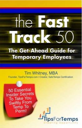 Tim Whitney - The Fast Track 50: The Get-Ahead Guide for Temporary Employees