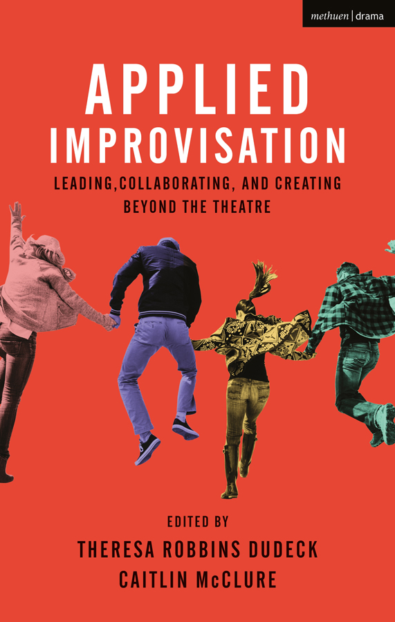 Applied Improvisation Online resources to accompany this book are available - photo 1