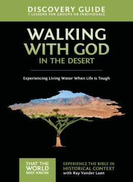 Ray Vander Laan Walking with God in the Desert Discovery Guide: Experiencing Living Water When Life is Tough