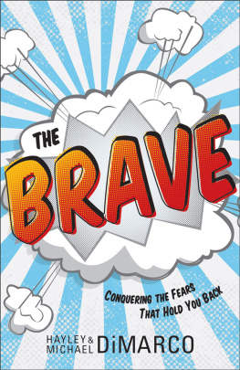 Michael DiMarco - Brave, The: Conquering the Fears That Hold You Back