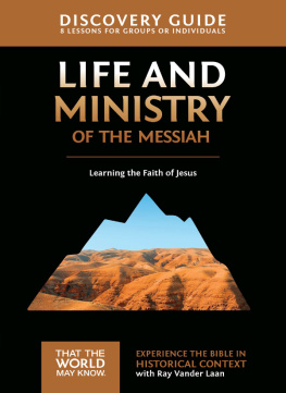 Ray Vander Laan - Life and Ministry of the Messiah Discovery Guide: Learning the Faith of Jesus