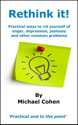 Michael Cohen Rethink it!: Practical ways to rid yourself of anger, depression, jealousy and other common problems