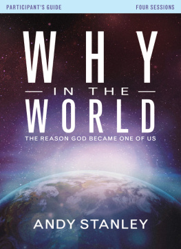 Andy Stanley Why in the World Bible Study Participants Guide: The Reason God Became One of Us