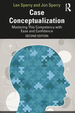 Len Sperry - Case Conceptualization: Mastering This Competency with Ease and Confidence