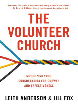 Leith Anderson - The Volunteer Church: Mobilizing Your Congregation for Growth and Effectiveness