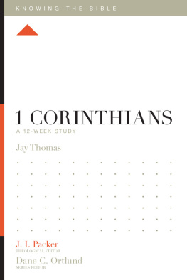 Jay S. Thomas 1 Corinthians: A 12-Week Study