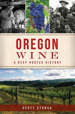 Scott Stursa - Oregon Wine: A Deep-Rooted History