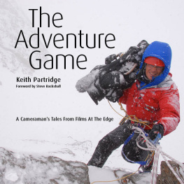 Keith Partridge - The Adventure Game: a Cameramans Tales from Films at the Edge (text only)