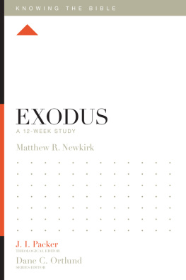 Matthew R. Newkirk Exodus: A 12-Week Study