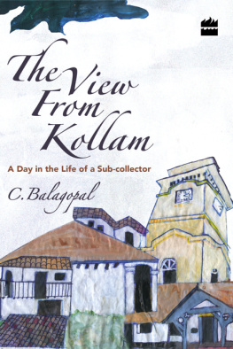 C Balagopal - The View from Kollam: A Day in the Life of a Sub-collector