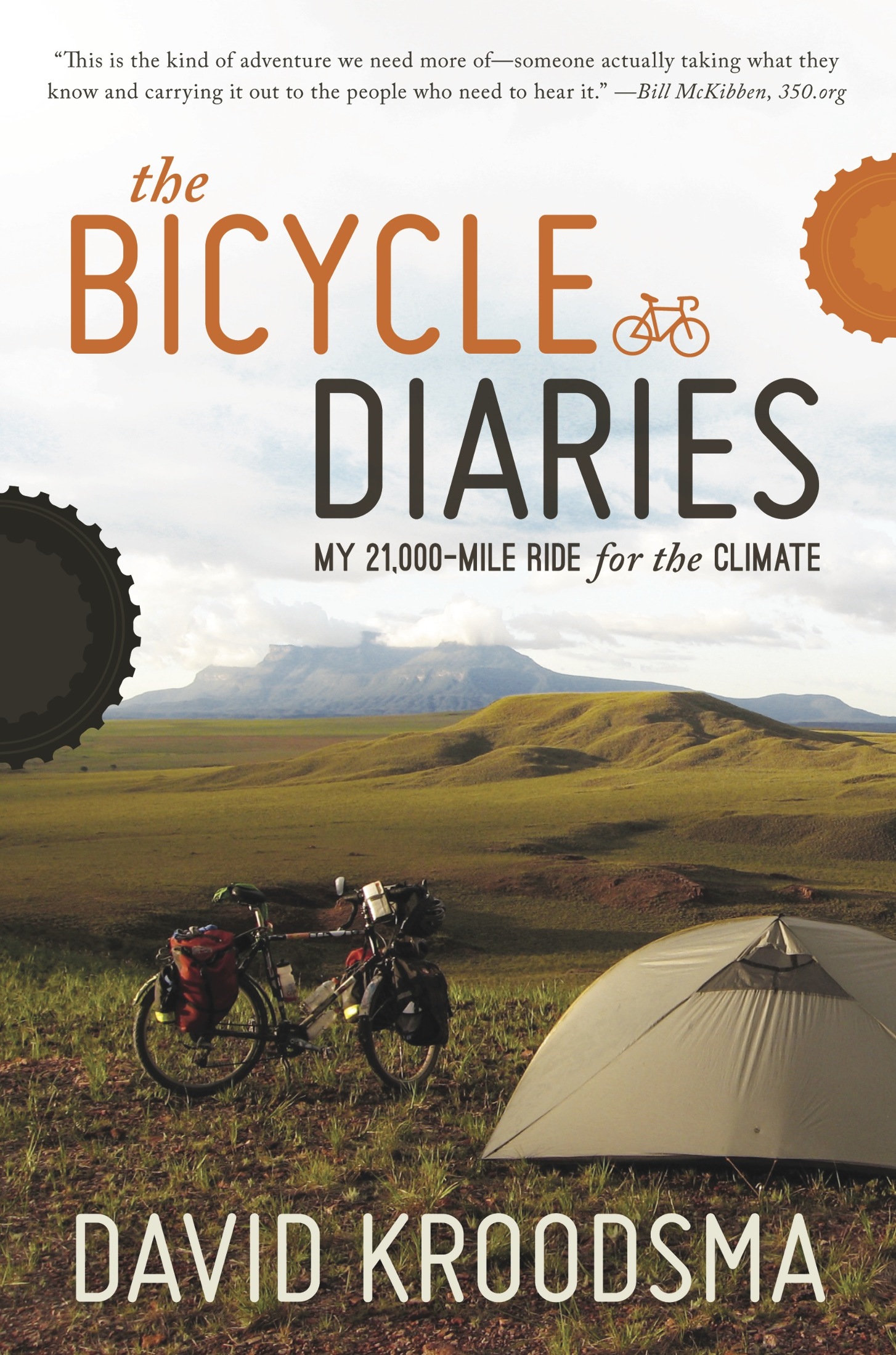 THE BICYCLE DIARIES my 21000-mile ride for the climate Published by RFC Press - photo 1