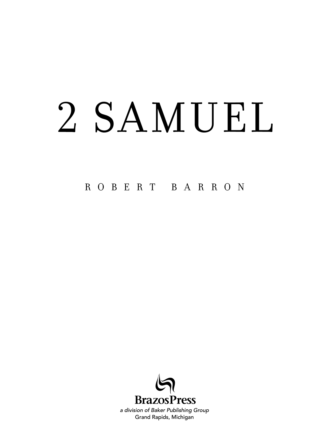 2015 by Robert Barron Published by Brazos Press a division of Baker Publishing - photo 1