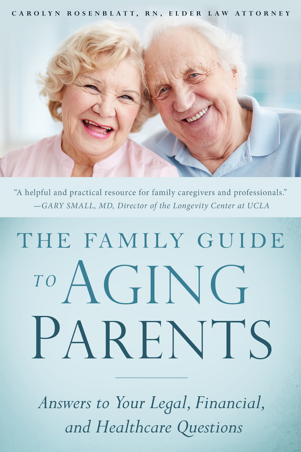 PRAISE FOR THE FAMILY GUIDE TO AGING PARENTS The Family Guide to Aging - photo 1