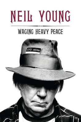 Neil Young Waging Heavy Peace