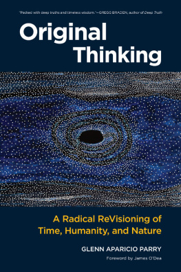 Glenn Aparicio Parry - Original Thinking: A Radical Revisioning of Time, Humanity, and Nature