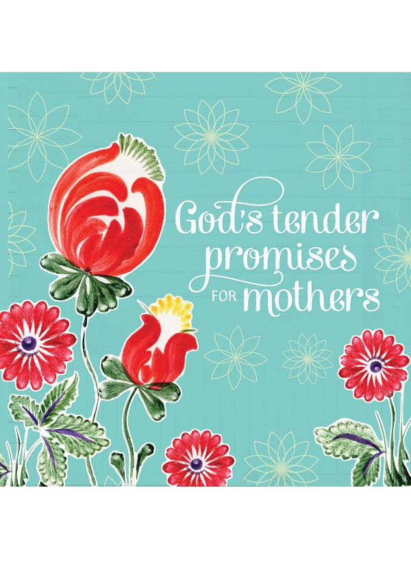 A Gift For From Date Gods Tender Promises for Mothers 2014 by - photo 1