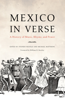 Stephen Neufeld Mexico in Verse: A History of Music, Rhyme, and Power