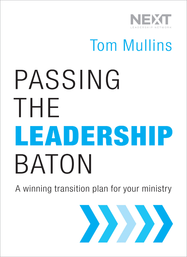 PRAISE FOR PASSING THE LEADERSHIP BATON Transition is inevitable Why not be - photo 1