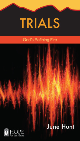 June Hunt - Trials: Gods Refining Fire