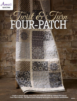 Carolyn Vagts - Twist & Turn Four Patch