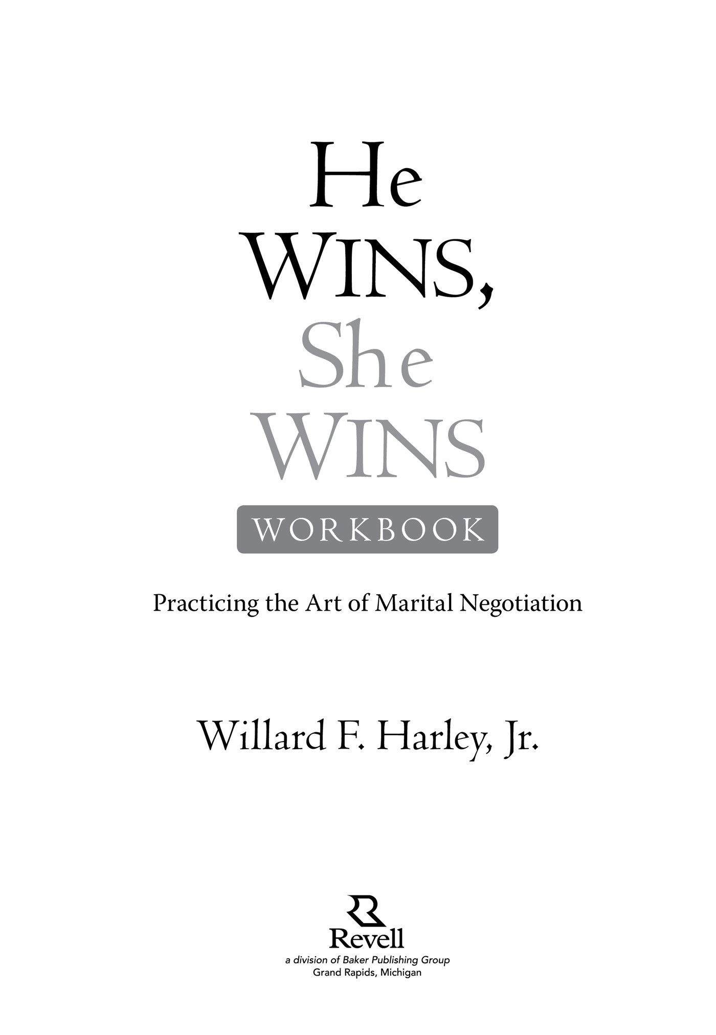 2015 by Willard F Harley Jr Published by Revell a division of Baker - photo 1