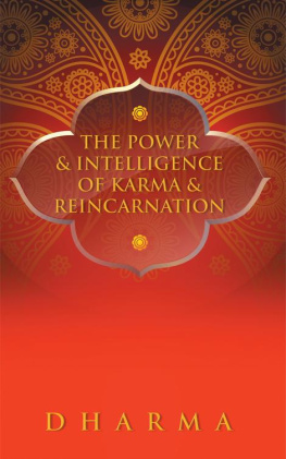 The Dharma - The Power & Intelligence of Karma & Reincarnation