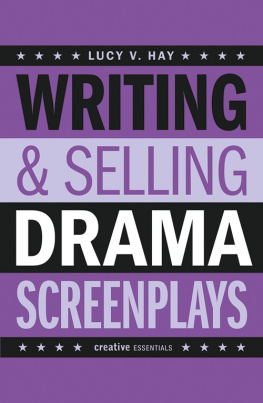 L. V. Hay - Writing and Selling Drama Screenplays