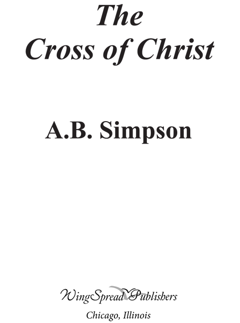 wwwmoodypublisherscom A Division of Moody Publishers The Cross of Christ - photo 2