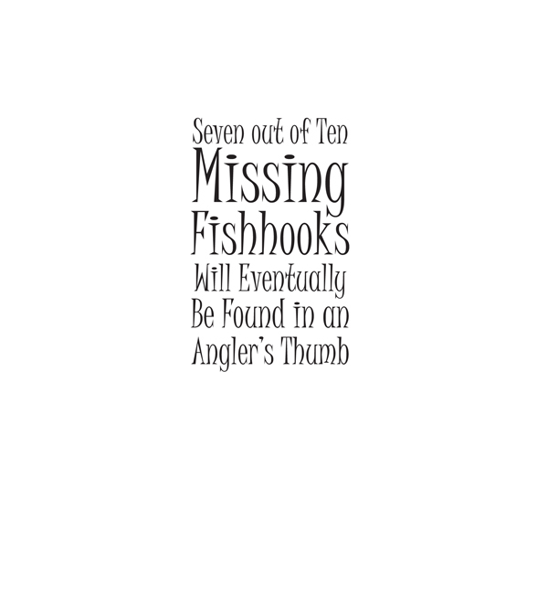 Seven Out of Ten Missing Fishhooks Will Eventually Be Found in an Anglers Thumb A Book of Fishing Humor - image 8