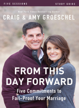 Craig Groeschel - From This Day Forward Study Guide: Five Commitments to Fail-Proof Your Marriage