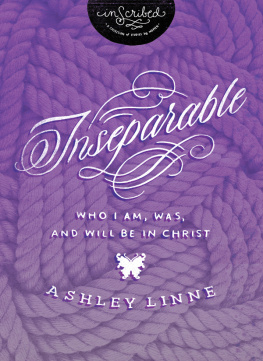 Ashley Davis Inseparable: Who I Am, Was, and Will Be in Christ