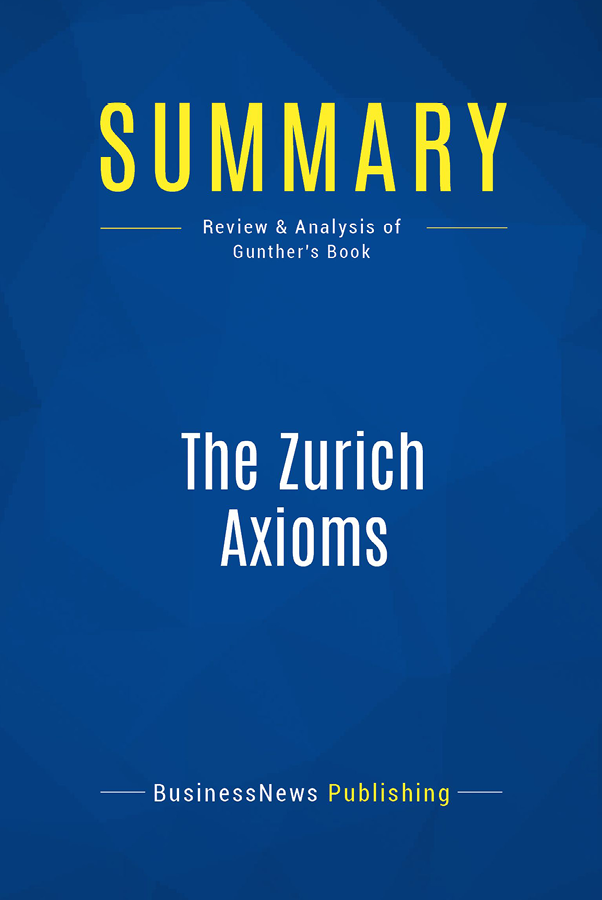 Book Presentation The Zurich Axioms by Max Gunther Book Presentation The - photo 1