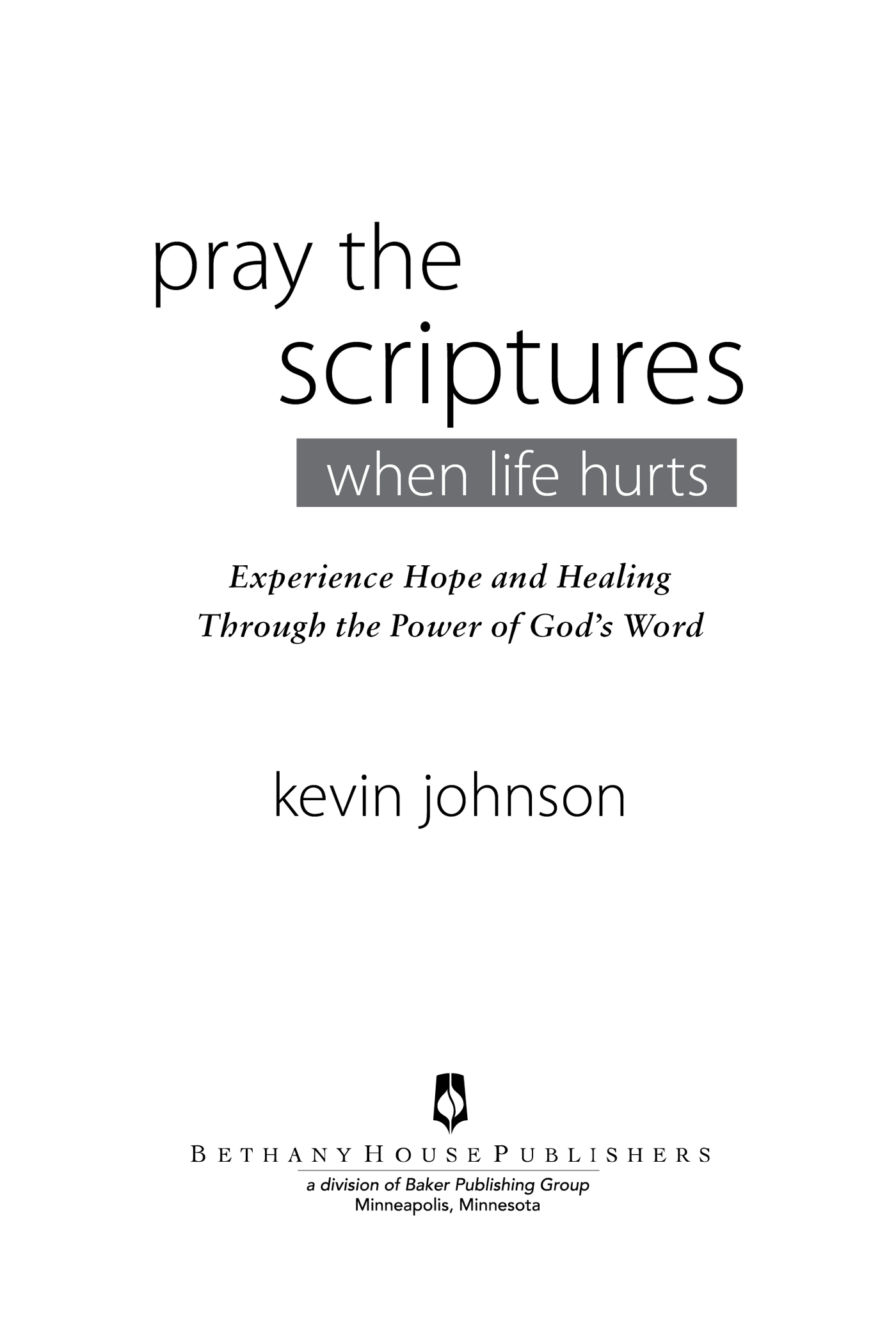 2014 by Kevin Johnson Published by Bethany House Publishers 11400 Hampshire - photo 1