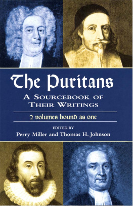 Perry Miller The Puritans: A Sourcebook of Their Writings