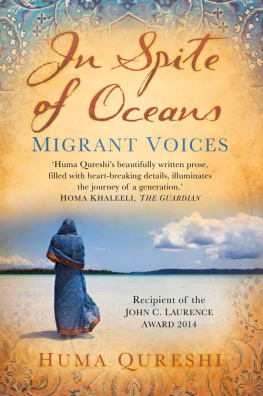 Huma Qureshi - In Spite of Oceans: Migrant Voices