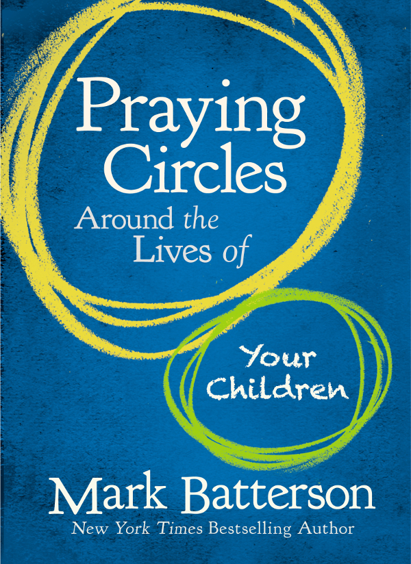 Endorsements In Praying Circles Around the Lives of Your Children Mark - photo 1