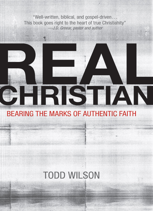 PRAISE FOR REAL CHRISTIAN As Todd explains real is something you can see If - photo 1