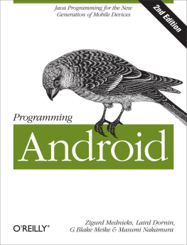 Zigurd Mednieks Programming Android: Java Programming for the New Generation of Mobile Devices