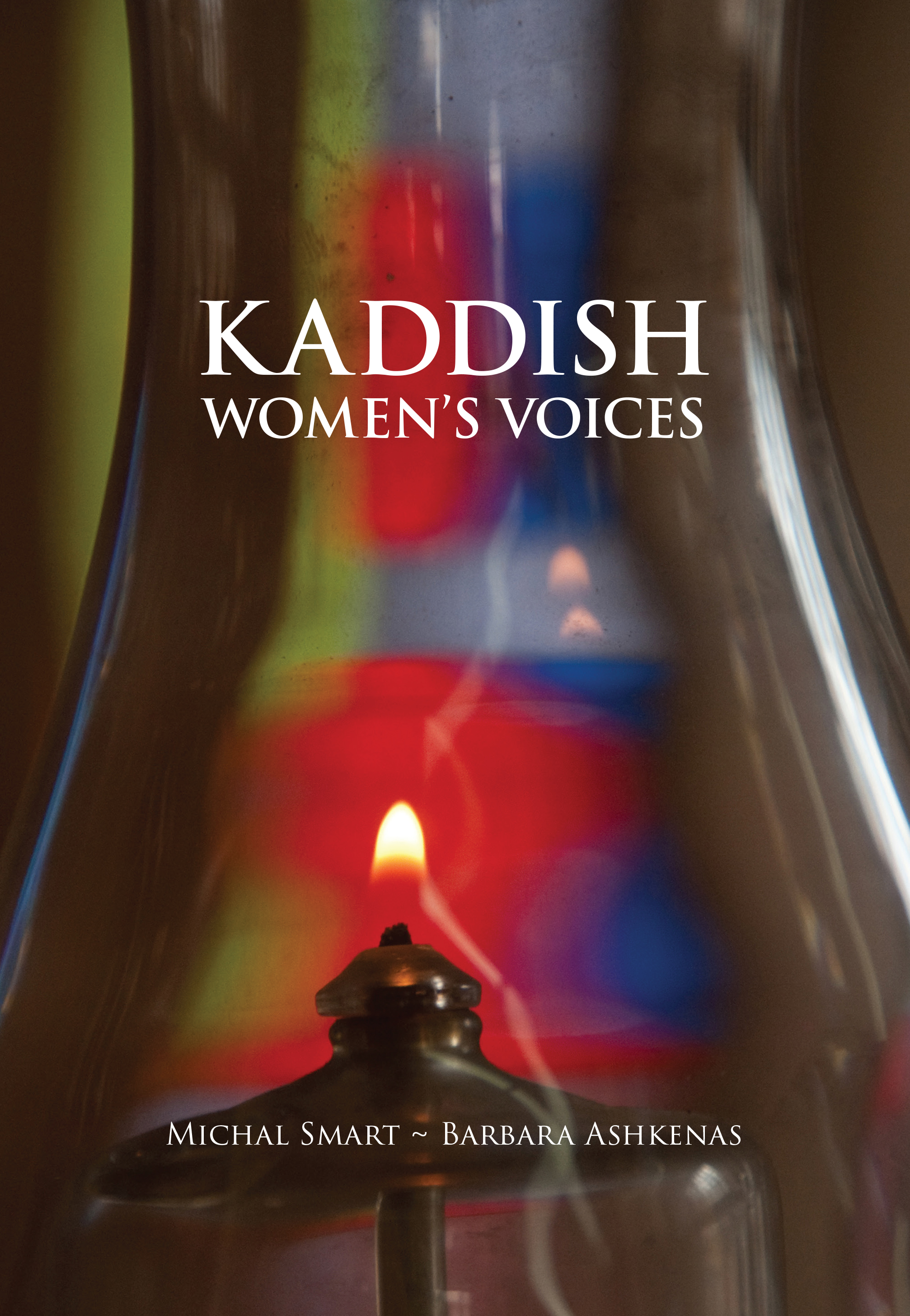 KADDISH WOMENS VOICES Kaddish Wome n s V oices Edited by Michal Smart - photo 1