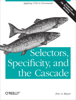 Eric A. Meye - Selectors, Specificity, and the Cascade