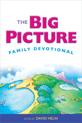 David R. Helm The Big Picture Family Devotional