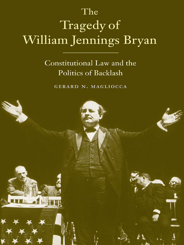 The Tragedy of William Jennings Bryan The Tragedy of William Jennings Bryan - photo 1