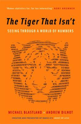 Michael Blastland - The Tiger That Isnt: Seeing through a world of numbers