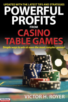 Victor H Royer Powerful Profits from Casino Table Games