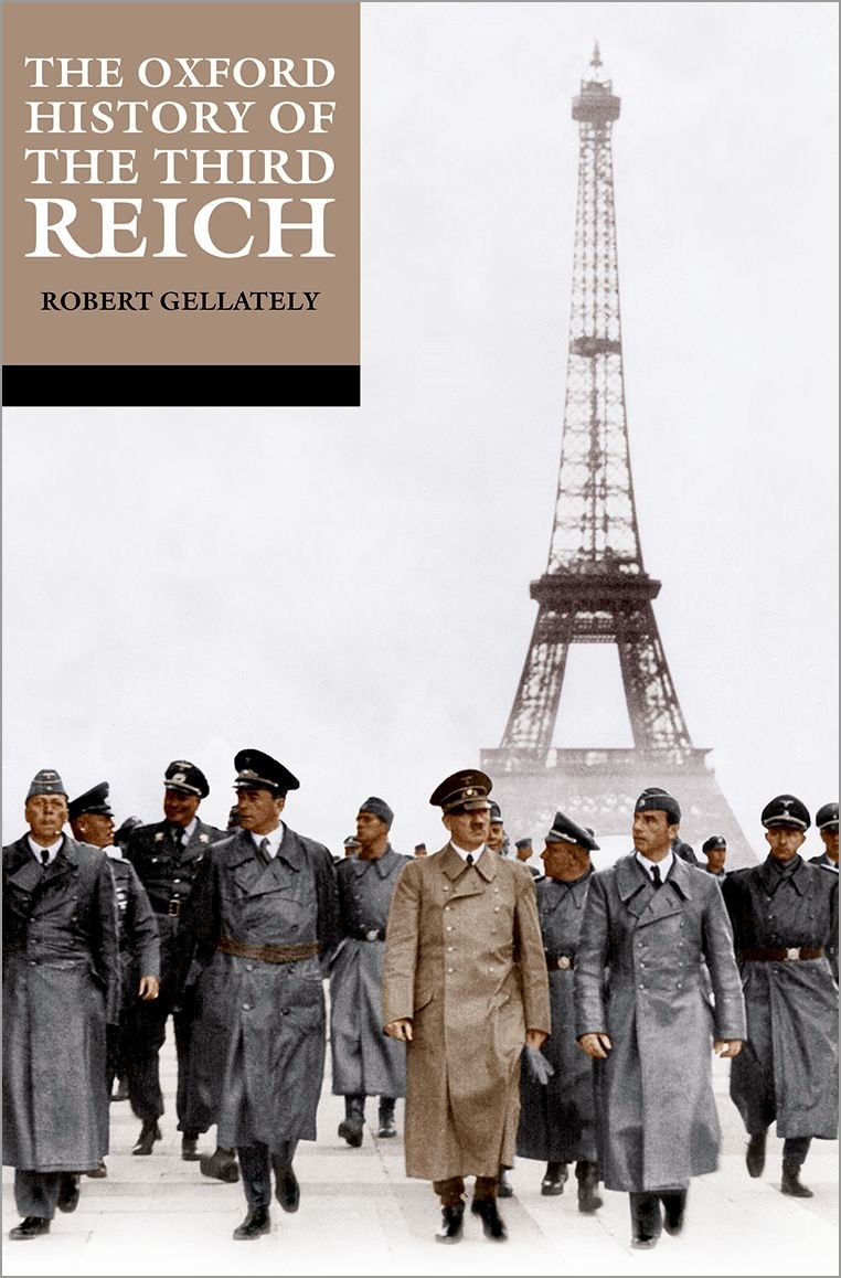 The Oxford History of the Third Reich Robert Gellately is Earl Ray Beck - photo 1