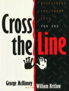 George McKinney - CROSS THE LINE: Reclaiming the Inner City For God