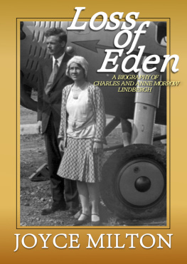 Joyce Milton - Loss of Eden: A Biography of Charles and Anne Morrow Lindbergh