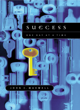 John C. Maxwell - Success: One Day at a Time