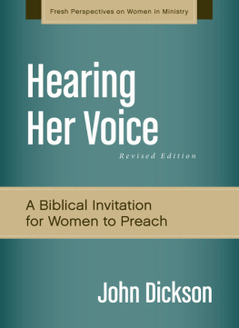 John Dickson Hearing Her Voice: A Case for Women Giving Sermons