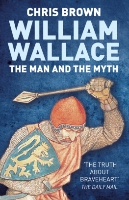 Chris Brown - William Wallace: The Man and the Myth